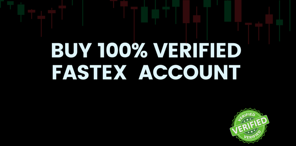 Buy Verified Fastex Accounts,verified fastex accounts for sale,Purchase Fastex Accounts, 